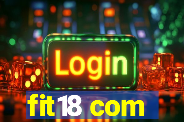 fit18 com